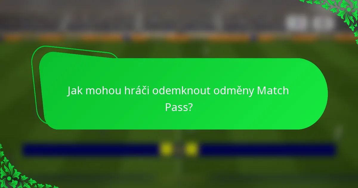 Jak mohou hráči odemknout odměny Match Pass?