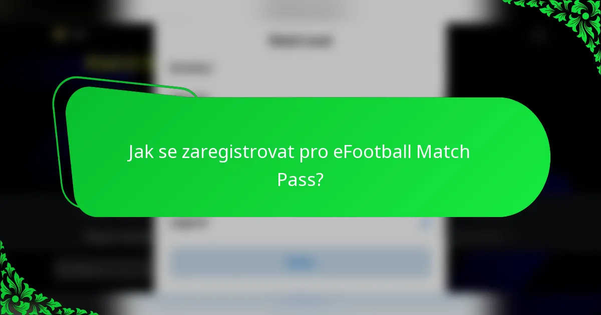 Jak se zaregistrovat pro eFootball Match Pass?